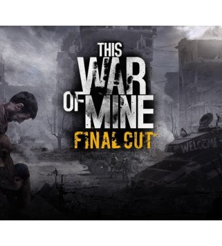 This War of Mine: Final Cut Steam Key EUROPE